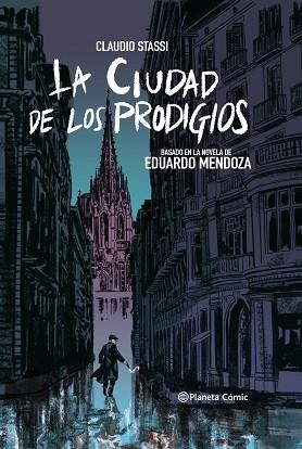 LA CIUDAD DE LOS PRODIGIOS (NOVELA GRÁFICA) | 9788413410876 | STASSI, CLAUDIO/MENDOZA, EDUARDO | Llibres Parcir | Llibreria Parcir | Llibreria online de Manresa | Comprar llibres en català i castellà online