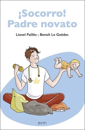 ¡SOCORRO! PADRE NOVATO | 9788408223757 | PAILLÈS, LIONEL/LE GOËDEC, BENOÎT | Llibres Parcir | Librería Parcir | Librería online de Manresa | Comprar libros en catalán y castellano online
