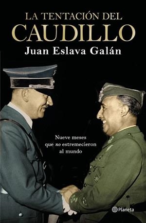 LA TENTACIÓN DEL CAUDILLO | 9788408224709 | ESLAVA GALÁN, JUAN | Llibres Parcir | Librería Parcir | Librería online de Manresa | Comprar libros en catalán y castellano online
