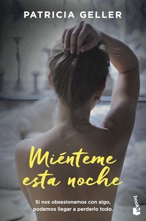MIÉNTEME ESTA NOCHE | 9788408224792 | GELLER, PATRICIA | Llibres Parcir | Librería Parcir | Librería online de Manresa | Comprar libros en catalán y castellano online