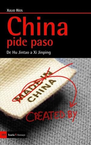CHINA PIDE PASO | 9788498884661 | RÍOS PAREDES, XULIO | Llibres Parcir | Librería Parcir | Librería online de Manresa | Comprar libros en catalán y castellano online
