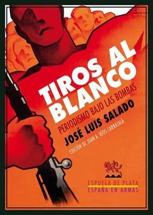 TIROS AL BLANCO | 9788416034338 | SALADO, JOSÉ LUIS | Llibres Parcir | Librería Parcir | Librería online de Manresa | Comprar libros en catalán y castellano online