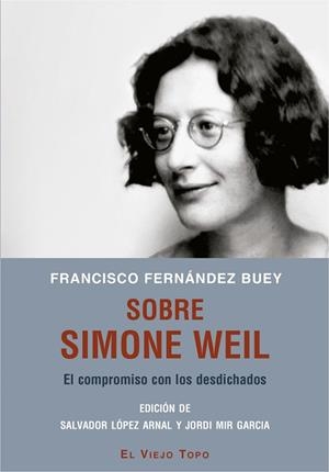 SOBRE SIMONE WEIL | 9788417700492 | FERNÁNDEZ BUEY, FRANCISCO | Llibres Parcir | Llibreria Parcir | Llibreria online de Manresa | Comprar llibres en català i castellà online
