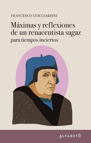 MÁXIMAS Y REFLEXIONES DE UN RENACENTISTA SAGAZ | 9788417951085 | GUICCIARDINI, FRANCESCO | Llibres Parcir | Llibreria Parcir | Llibreria online de Manresa | Comprar llibres en català i castellà online