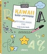 KAWAII HAND LETTERING | 9789463593649 | GUENTERT BALDO, CINDY | Llibres Parcir | Librería Parcir | Librería online de Manresa | Comprar libros en catalán y castellano online