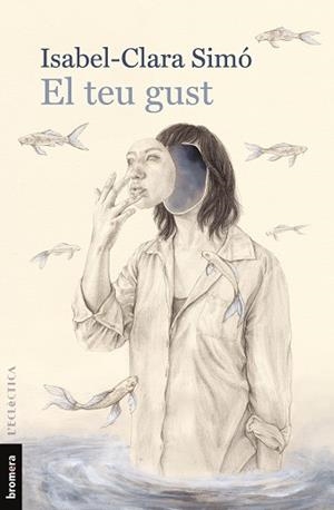 EL TEU GUST | 9788490269886 | SIMÓ MONLLOR, ISABEL-CLARA | Llibres Parcir | Librería Parcir | Librería online de Manresa | Comprar libros en catalán y castellano online
