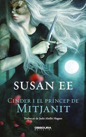 CINDER I EL PRÍNCEP DE MITJANIT | 9788412165401 | EE, SUSAN | Llibres Parcir | Llibreria Parcir | Llibreria online de Manresa | Comprar llibres en català i castellà online