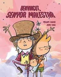 BENVINGUT, SENYOR MALESTAR | 9788417756581 | TIRADO TORRAS, MÍRIAM/TURU SÁNCHEZ, JOAN | Llibres Parcir | Llibreria Parcir | Llibreria online de Manresa | Comprar llibres en català i castellà online