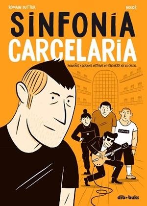 SINFONÍA CARCELARIA | 9788417294083 | DUTTER, ROMAIN / BOUQÉ | Llibres Parcir | Llibreria Parcir | Llibreria online de Manresa | Comprar llibres en català i castellà online