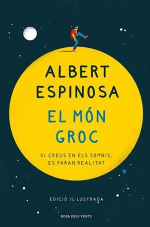 EL MÓN GROC (EDICIÓ IL·LUSTRADA) | 9788418033025 | ESPINOSA, ALBERT | Llibres Parcir | Llibreria Parcir | Llibreria online de Manresa | Comprar llibres en català i castellà online