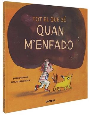 TOT EL QUE SÉ QUAN M'ENFADO | 9788491015505 | COPONS RAMON, JAUME | Llibres Parcir | Llibreria Parcir | Llibreria online de Manresa | Comprar llibres en català i castellà online