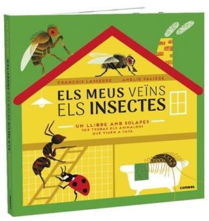 ELS MEUS VEÏNS ELS INSECTES | 9788491015970 | LASSERRE, FRANÇOIS | Llibres Parcir | Llibreria Parcir | Llibreria online de Manresa | Comprar llibres en català i castellà online