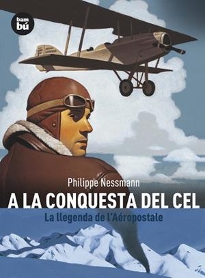 A LA CONQUESTA DEL CEL | 9788483430880 | NESSMANN, PHILIPPE | Llibres Parcir | Llibreria Parcir | Llibreria online de Manresa | Comprar llibres en català i castellà online