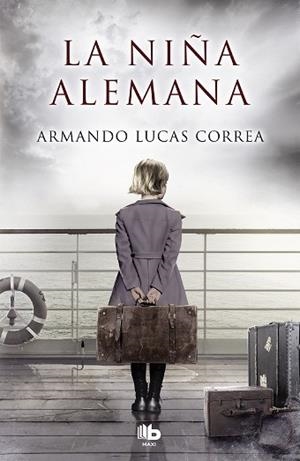 LA NIÑA ALEMANA | 9788490705087 | LUCAS CORREA, ARMANDO | Llibres Parcir | Llibreria Parcir | Llibreria online de Manresa | Comprar llibres en català i castellà online