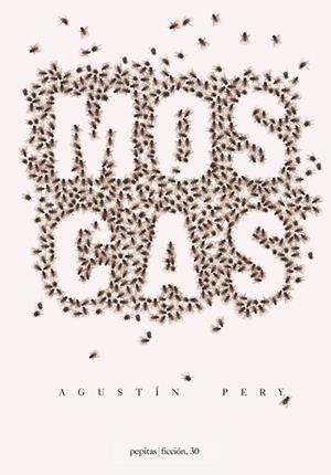 MOSCAS | 9788417386054 | AGUSTÍN PERY RIERA | Llibres Parcir | Librería Parcir | Librería online de Manresa | Comprar libros en catalán y castellano online