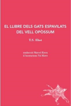 EL LLIBRE DELS GATS ESPAVILATS DEL VELL OPÒSSUM | 9788412077254 | ELIOT, T.S. | Llibres Parcir | Llibreria Parcir | Llibreria online de Manresa | Comprar llibres en català i castellà online