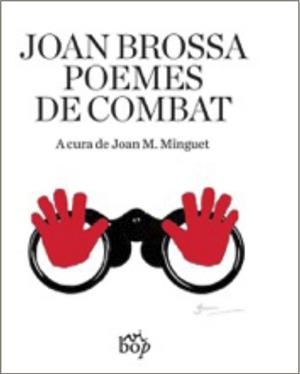 POEMES DE COMBAT | 9788494829994 | BROSSA, JOAN | Llibres Parcir | Llibreria Parcir | Llibreria online de Manresa | Comprar llibres en català i castellà online