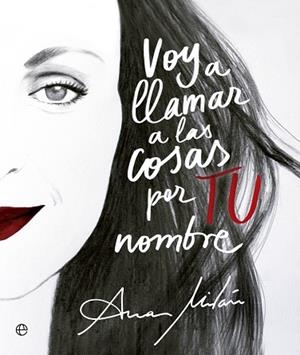 VOY A LLAMAR A LAS COSAS POR TU NOMBRE | 9788490607145 | MILÁN, ANA | Llibres Parcir | Llibreria Parcir | Llibreria online de Manresa | Comprar llibres en català i castellà online