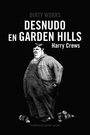 DESNUDO EN GARDEN HILLS | 9788412112818 | CREWS, HARRY | Llibres Parcir | Librería Parcir | Librería online de Manresa | Comprar libros en catalán y castellano online