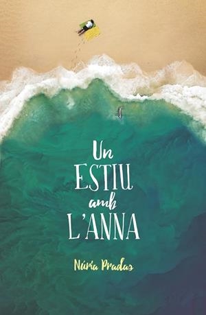 C-GA.180 UN ESTIU AMB L'ANNA | 9788466143653 | PRADAS I ANDREU, NÚRIA | Llibres Parcir | Llibreria Parcir | Llibreria online de Manresa | Comprar llibres en català i castellà online