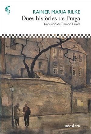 DUES HISTÒRIES DE PRAGA | 9788416948468 | RILKE, RAINER MARIA | Llibres Parcir | Librería Parcir | Librería online de Manresa | Comprar libros en catalán y castellano online