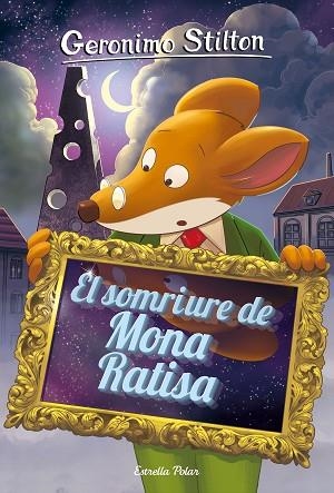 EL SOMRIURE DE MONA RATISA | 9788491377665 | STILTON, GERONIMO | Llibres Parcir | Llibreria Parcir | Llibreria online de Manresa | Comprar llibres en català i castellà online