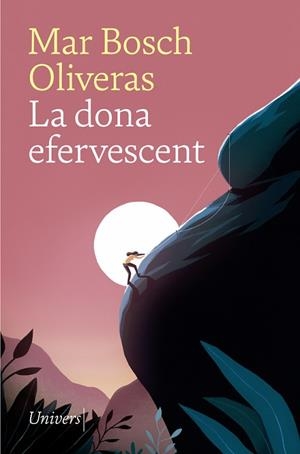 LA DONA EFERVESCENT | 9788417868536 | BOSCH OLIVERAS, MAR | Llibres Parcir | Llibreria Parcir | Llibreria online de Manresa | Comprar llibres en català i castellà online
