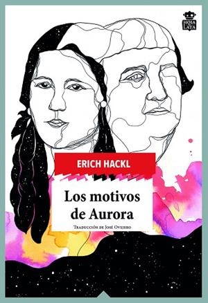 MOTIVOS DE AURORA,LOS | 9788416537587 | HACKL ERICH | Llibres Parcir | Librería Parcir | Librería online de Manresa | Comprar libros en catalán y castellano online
