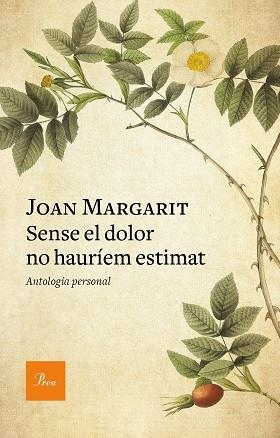 SENSE EL DOLOR NO HAURÍEM ESTIMAT | 9788475888293 | MARGARIT, JOAN | Llibres Parcir | Llibreria Parcir | Llibreria online de Manresa | Comprar llibres en català i castellà online