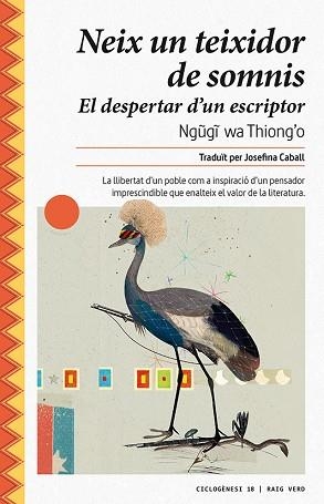 NEIX UN TEIXIDOR DE SOMNIS | 9788417925024 | WA THIONG'O, NGUGI | Llibres Parcir | Llibreria Parcir | Llibreria online de Manresa | Comprar llibres en català i castellà online