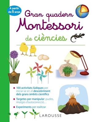 GRAN QUADERN MONTESSORI DE CIÈNCIES | 9788418100260 | LAROUSSE EDITORIAL | Llibres Parcir | Llibreria Parcir | Llibreria online de Manresa | Comprar llibres en català i castellà online