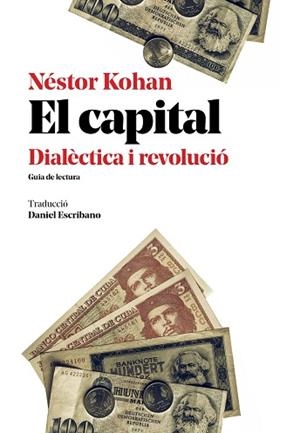EL CAPITAL | 9788416855292 | KOHAN, NÉSTOR | Llibres Parcir | Librería Parcir | Librería online de Manresa | Comprar libros en catalán y castellano online