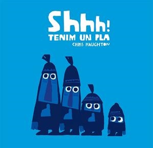 SHHH! TENIM UN PLA (CARTÓN) | 9788417123857 | HAUGHTON, CHRIS | Llibres Parcir | Librería Parcir | Librería online de Manresa | Comprar libros en catalán y castellano online