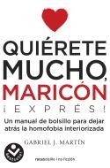 QUIÉRETE MUCHO, MARICÓN EXPRESS | 9788416859672 | MARTÍN, GABRIEL J. | Llibres Parcir | Librería Parcir | Librería online de Manresa | Comprar libros en catalán y castellano online