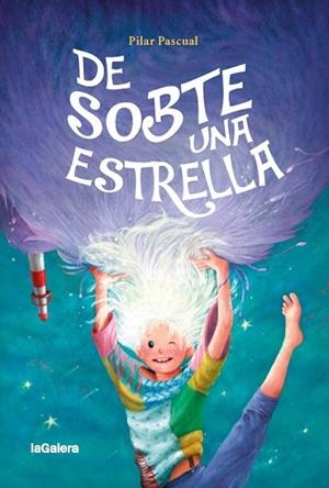 DE SOBTE UNA ESTRELLA | 9788424667238 | PASCUAL, PILAR | Llibres Parcir | Llibreria Parcir | Llibreria online de Manresa | Comprar llibres en català i castellà online