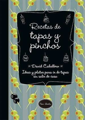 RECETAS DE TAPAS Y PINCHOS | 9788416245154 | CABALLERO PUIG, DAVID | Llibres Parcir | Librería Parcir | Librería online de Manresa | Comprar libros en catalán y castellano online