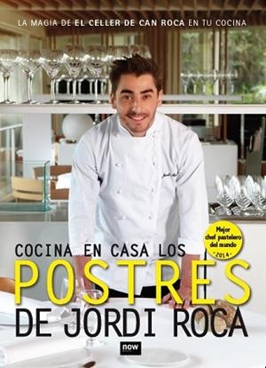 COCINA EN CASA LOS POSTRES DE JORDI ROCA | 9788416245277 | ROCA I FONTANÉ, JORDI | Llibres Parcir | Librería Parcir | Librería online de Manresa | Comprar libros en catalán y castellano online