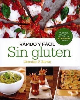 RAPIDO Y FACIL SIN GLUTEN | 9780857628053 | BROWN GRETCHEN F. | Llibres Parcir | Librería Parcir | Librería online de Manresa | Comprar libros en catalán y castellano online