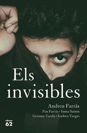 ELS INVISIBLES | 9788429778465 | FARRÀS, ANDREU/FARRÀS, PAU/SANTOS, IMMA/VARELA, GEMMA/VARGAS, ANDREA | Llibres Parcir | Librería Parcir | Librería online de Manresa | Comprar libros en catalán y castellano online