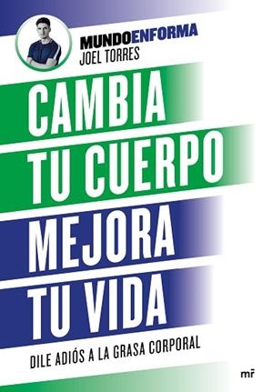 CAMBIA TU CUERPO, MEJORA TU VIDA | 9788427046887 | TORRES MUNDOENFORMA, JOEL | Llibres Parcir | Llibreria Parcir | Llibreria online de Manresa | Comprar llibres en català i castellà online