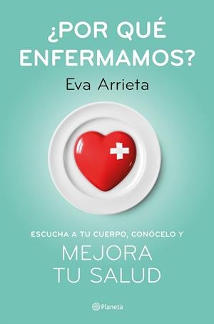 ¿POR QUÉ ENFERMAMOS? | 9788408224730 | ARRIETA, EVA | Llibres Parcir | Llibreria Parcir | Llibreria online de Manresa | Comprar llibres en català i castellà online