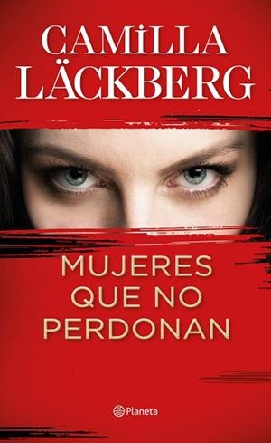 MUJERES QUE NO PERDONAN | 9788408229612 | LÄCKBERG, CAMILLA | Llibres Parcir | Librería Parcir | Librería online de Manresa | Comprar libros en catalán y castellano online