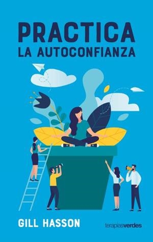 PRACTICA LA AUTOCONFIANZA | 9788416972753 | HASSON, GILL | Llibres Parcir | Llibreria Parcir | Llibreria online de Manresa | Comprar llibres en català i castellà online