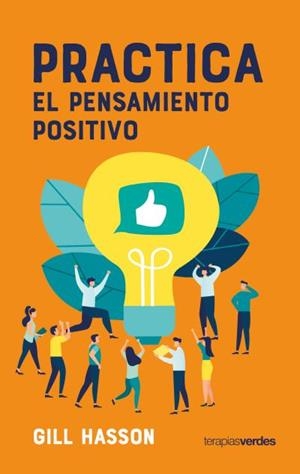 PRACTICA EL PENSAMIENTO POSITIVO | 9788416972746 | HASSON, GILL | Llibres Parcir | Llibreria Parcir | Llibreria online de Manresa | Comprar llibres en català i castellà online