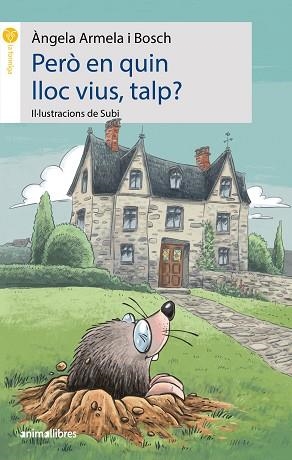 PERÒ EN QUIN LLOC VIUS, TALP? | 9788417599522 | ARMELA I BOSCH, ÀNGELA | Llibres Parcir | Llibreria Parcir | Llibreria online de Manresa | Comprar llibres en català i castellà online