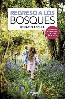 REGRESO A LOS BOSQUES | 9788491181750 | ABELLA IGNACIO | Llibres Parcir | Llibreria Parcir | Llibreria online de Manresa | Comprar llibres en català i castellà online