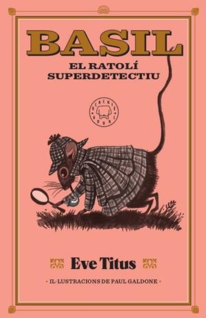 BASIL, EL RATOLÍ SUPERDETECTIU | 9788417552893 | TITUS, EVE | Llibres Parcir | Librería Parcir | Librería online de Manresa | Comprar libros en catalán y castellano online