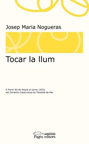 TOCAR LA LLUM | 9788413031798 | NOGUERAS MASANA, JOSEP MARIA | Llibres Parcir | Llibreria Parcir | Llibreria online de Manresa | Comprar llibres en català i castellà online