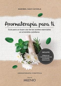 AROMATERAPIA PARA TI | 9788497439022 | SAIZ CAYUELA, MARIBEL | Llibres Parcir | Llibreria Parcir | Llibreria online de Manresa | Comprar llibres en català i castellà online