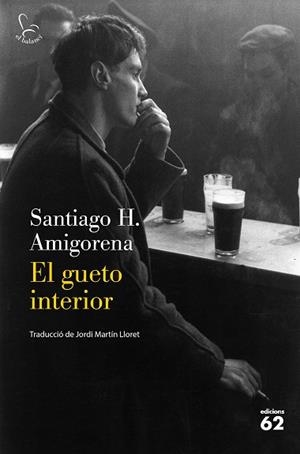 EL GUETO INTERIOR | 9788429778588 | H. AMIGORENA, SANTIAGO | Llibres Parcir | Llibreria Parcir | Llibreria online de Manresa | Comprar llibres en català i castellà online